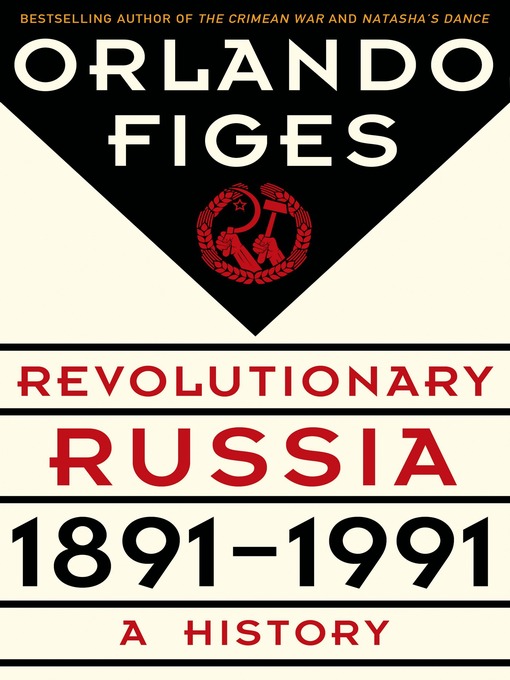 Title details for Revolutionary Russia, 1891-1991 by Orlando Figes - Wait list